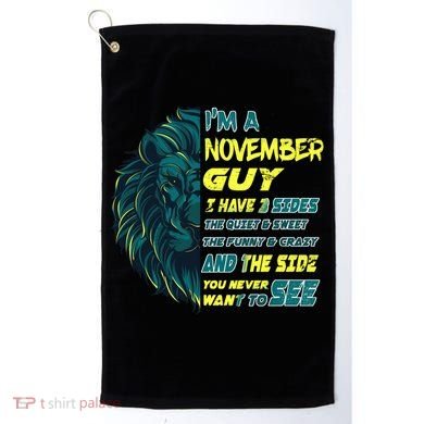 November Birthday Guy Has 3 Sides Sweet Funny Crazy  Golf Towel