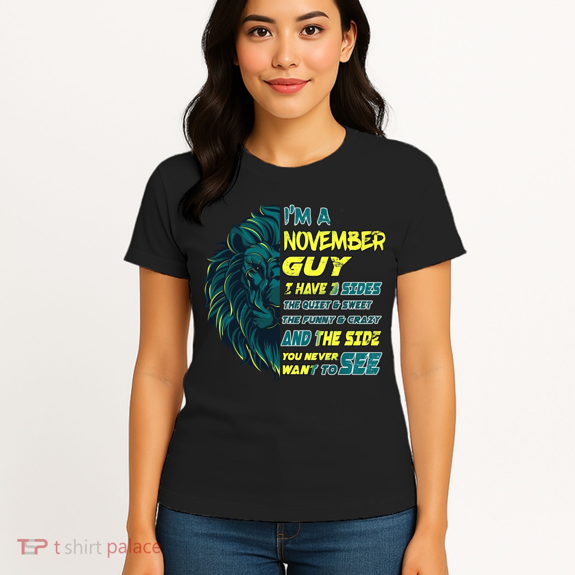 November Birthday Guy Has 3 Sides Sweet Funny Crazy  Women's T-Shirt