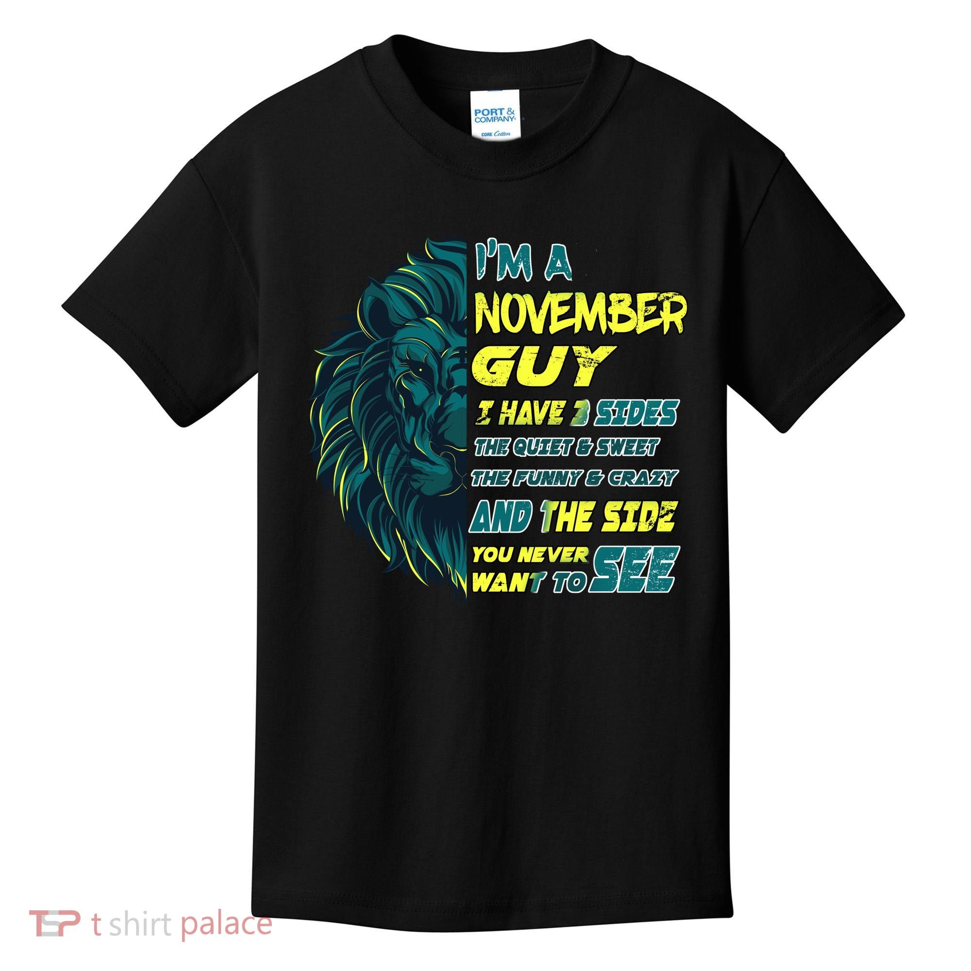 November Birthday Guy Has 3 Sides Sweet Funny Crazy  Kids T-Shirt