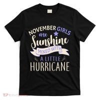 November Girls Are Sunshine Mixed With Hurricane T-Shirt thumb 0