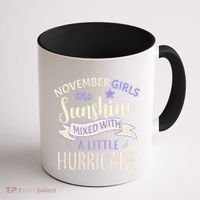 November Girls Are Sunshine Mixed With Hurricane Coffee Mug thumb 1