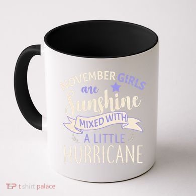 November Girls Are Sunshine Mixed With Hurricane Coffee Mug