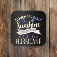 November Girls Are Sunshine Mixed With Hurricane Coaster thumb 0