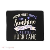 November Girls Are Sunshine Mixed With Hurricane Mousepad thumb 0