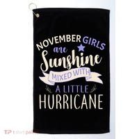 November Girls Are Sunshine Mixed With Hurricane Golf Towel thumb 0