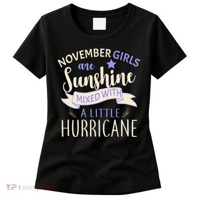 November Girls Are Sunshine Mixed With Hurricane Women's T-Shirt