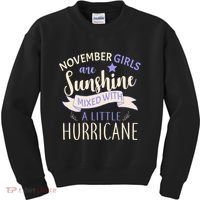 November Girls Are Sunshine Mixed With Hurricane Kids Sweatshirt thumb 0