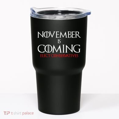 November is Coming Elect Conservatives Election Tumbler