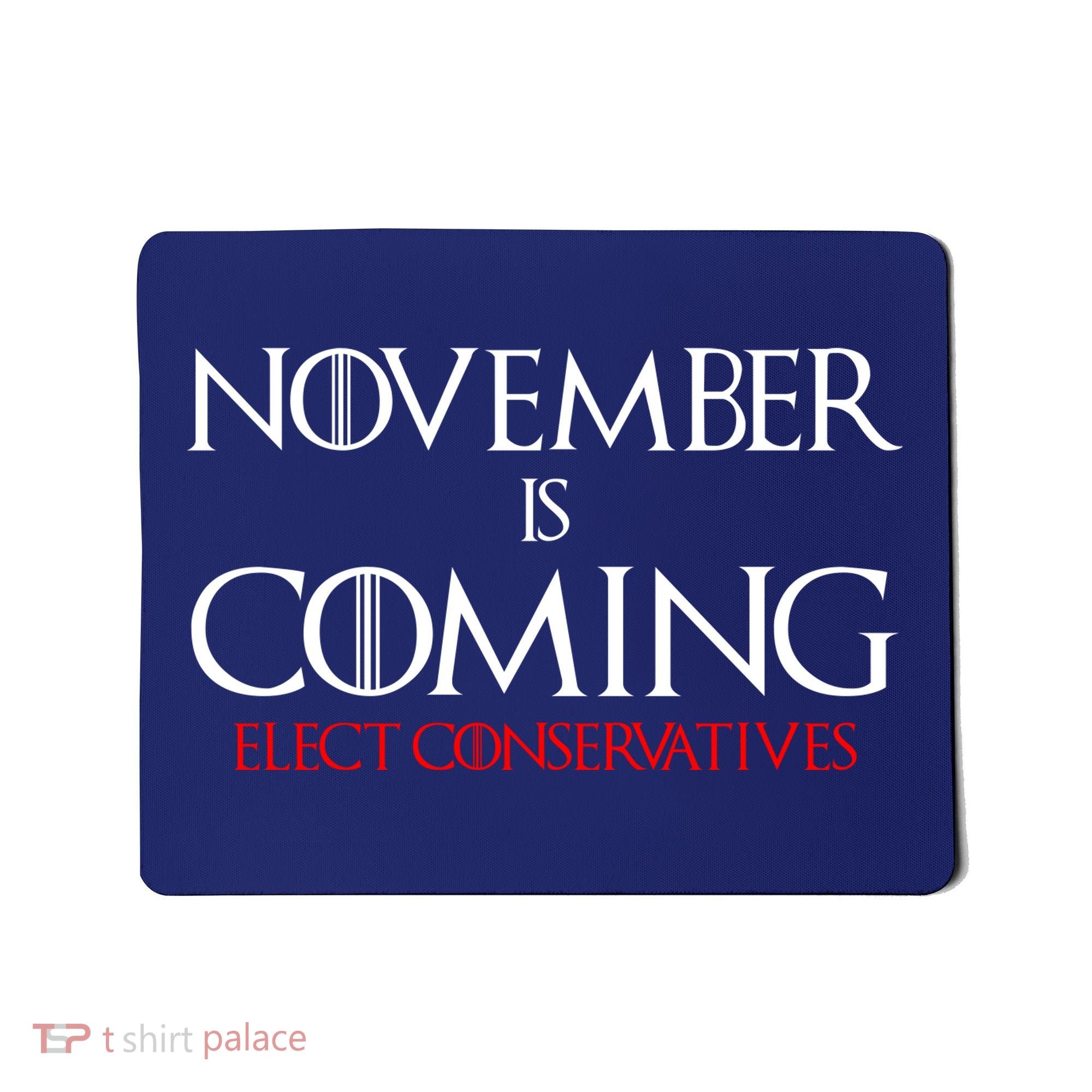 November is Coming Elect Conservatives Election Mousepad