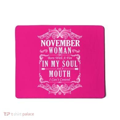 November Woman Funny Birthday Mousepad