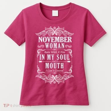 November Woman Funny Birthday Women's T-Shirt