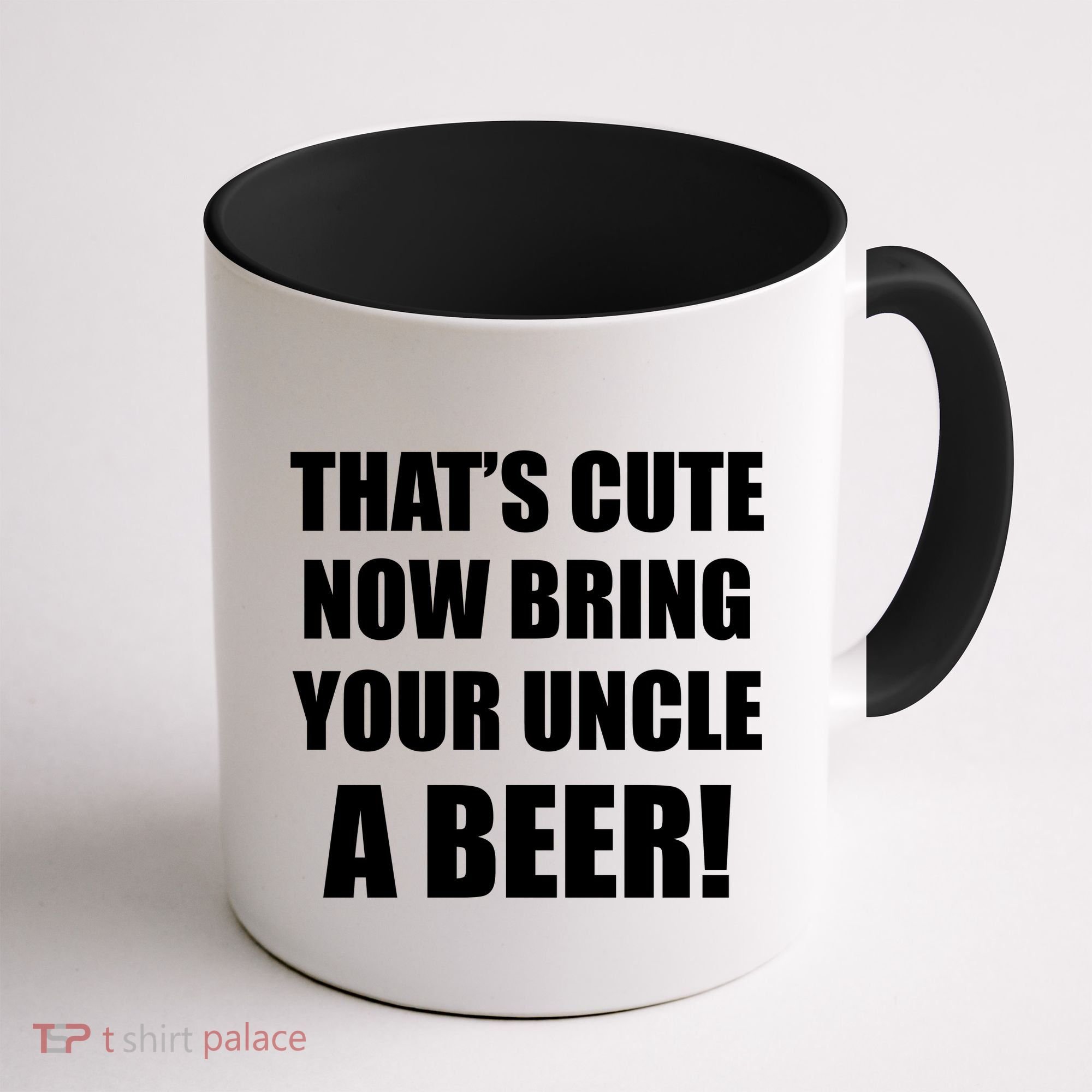Now Bring Your Uncle a Beer Coffee Mug