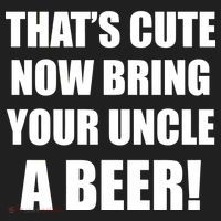 Now Bring Your Uncle a Beer Tumbler thumb 3