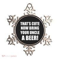 Now Bring Your Uncle a Beer Ornament thumb 0
