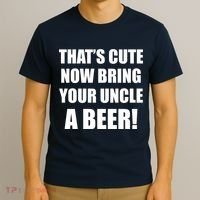 Now Bring Your Uncle a Beer T-Shirt thumb 3