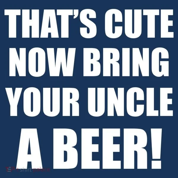 Now Bring Your Uncle a Beer Bucket Hat