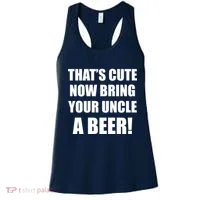 Now Bring Your Uncle a Beer Women's Tank Top thumb 0