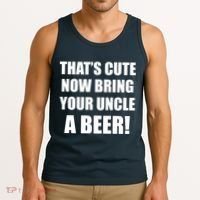 Now Bring Your Uncle a Beer Tank Top thumb 3