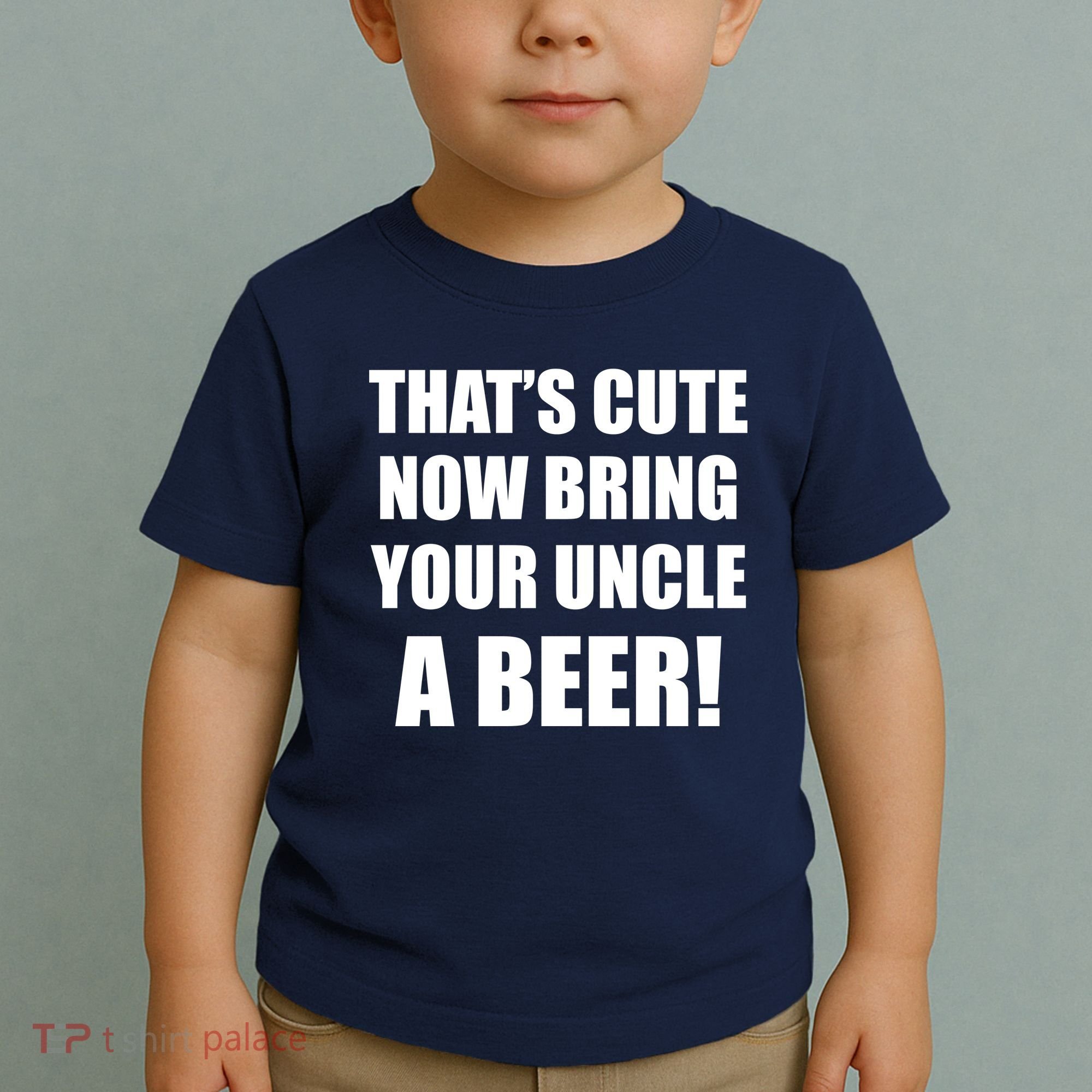 Now Bring Your Uncle a Beer Toddler T-Shirt