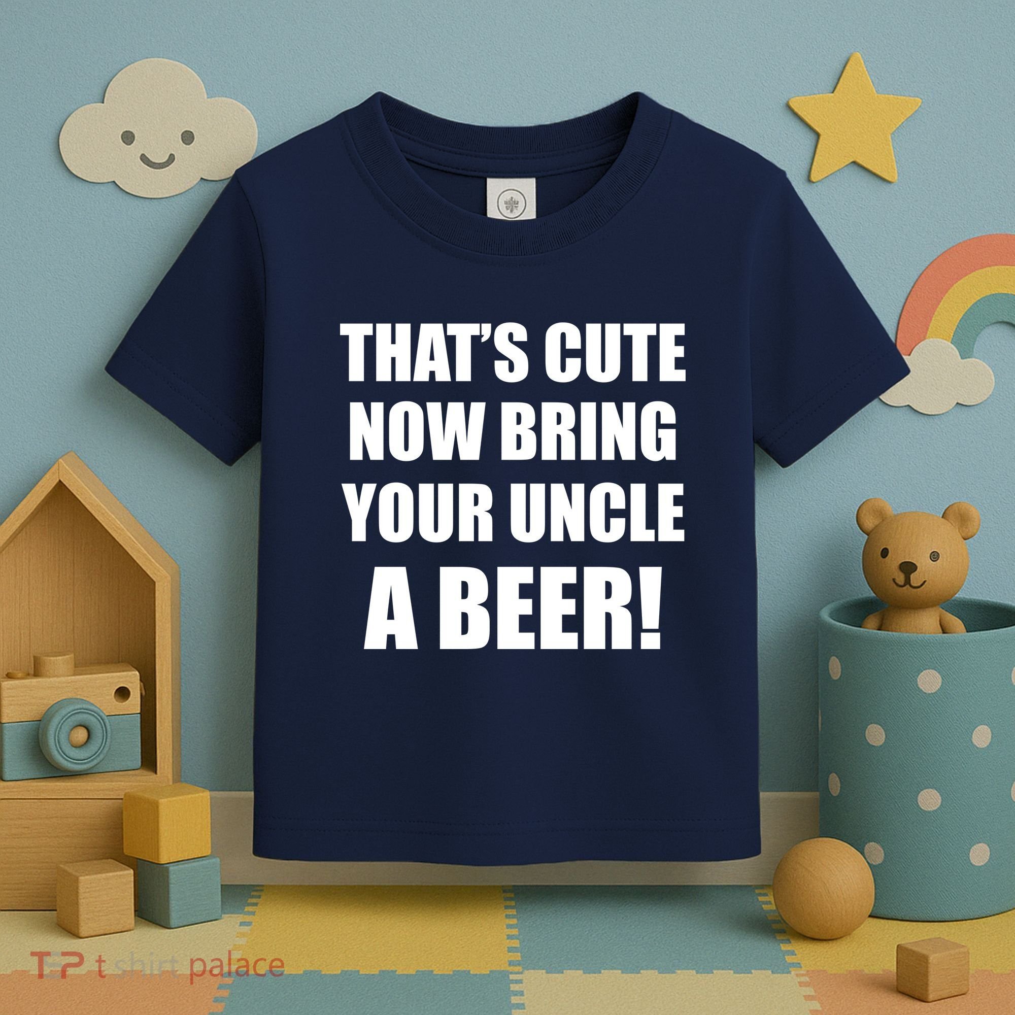 Now Bring Your Uncle a Beer Toddler T-Shirt