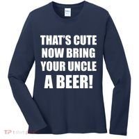 Now Bring Your Uncle a Beer Women's Long Sleeve Shirt thumb 0