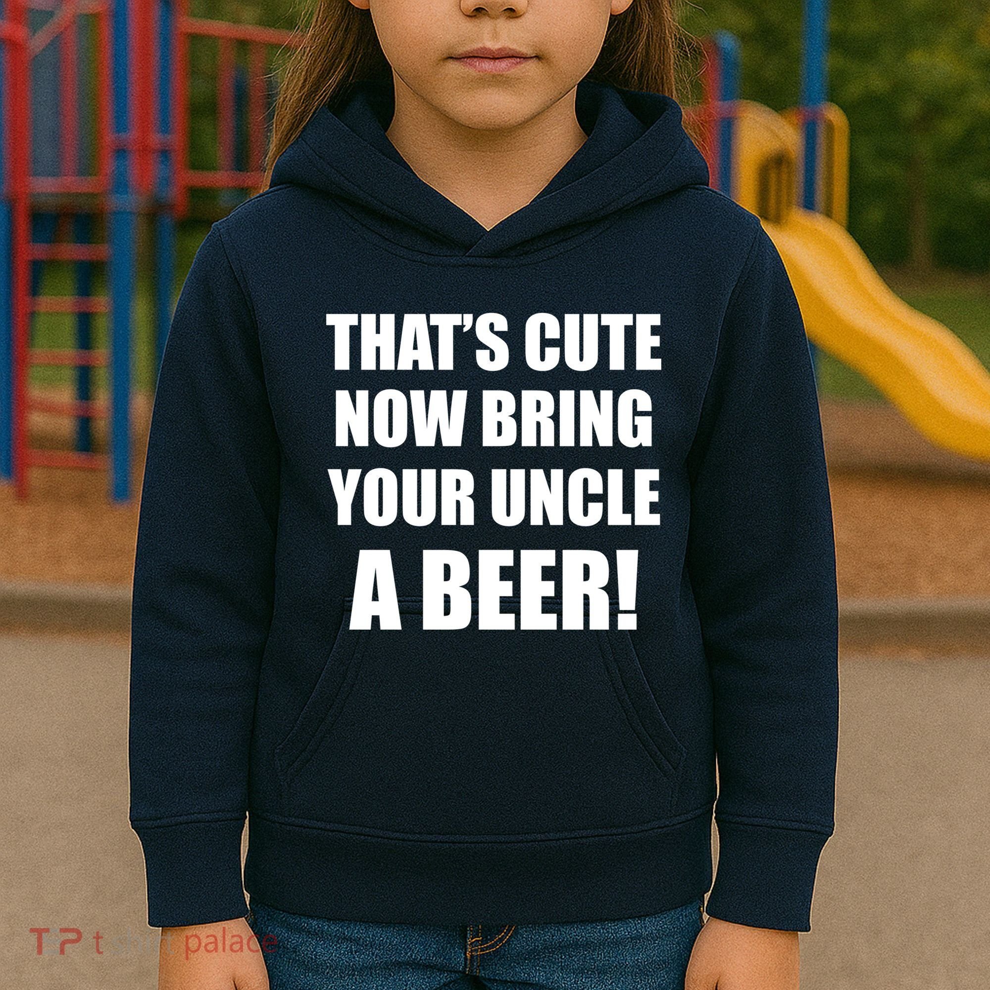 Now Bring Your Uncle a Beer Kids Hoodie