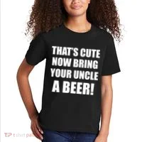 Now Bring Your Uncle a Beer Kids T-Shirt thumb 2