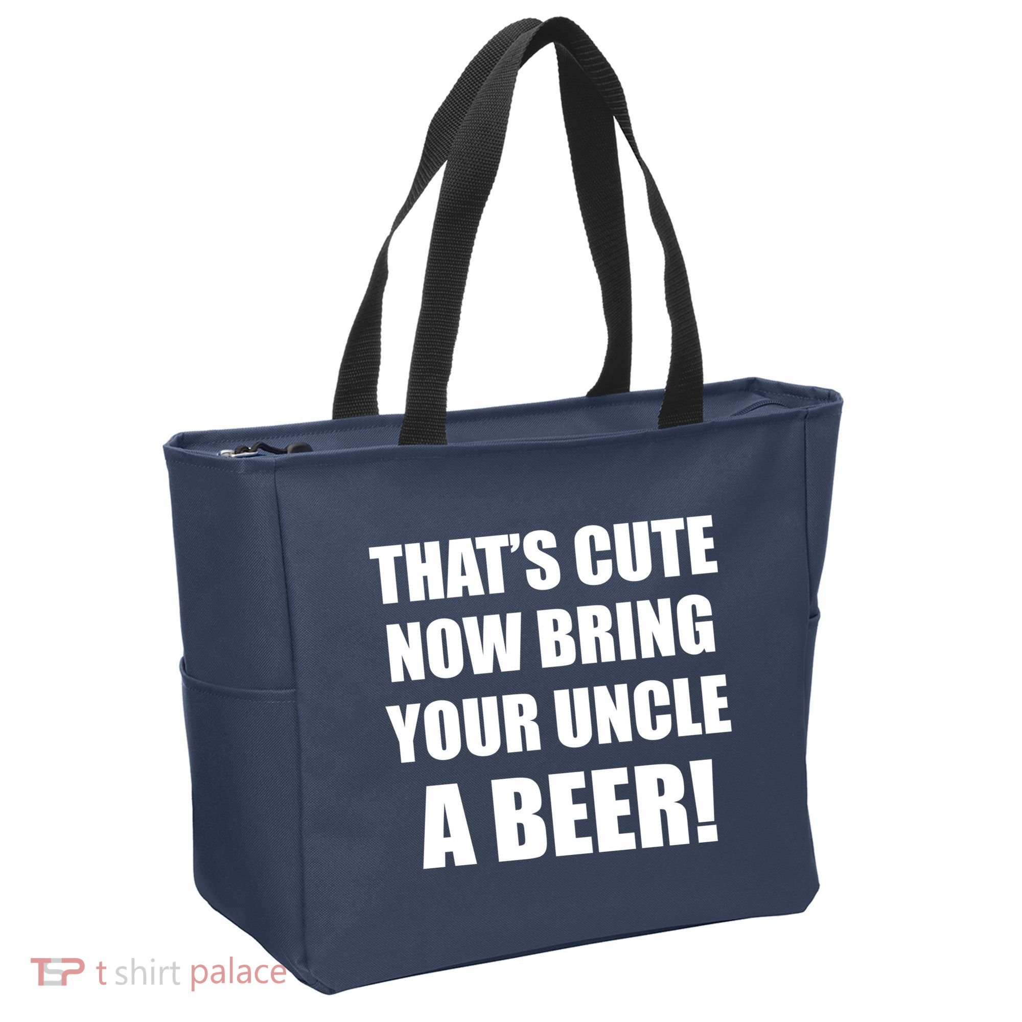 Now Bring Your Uncle a Beer Tote Bag