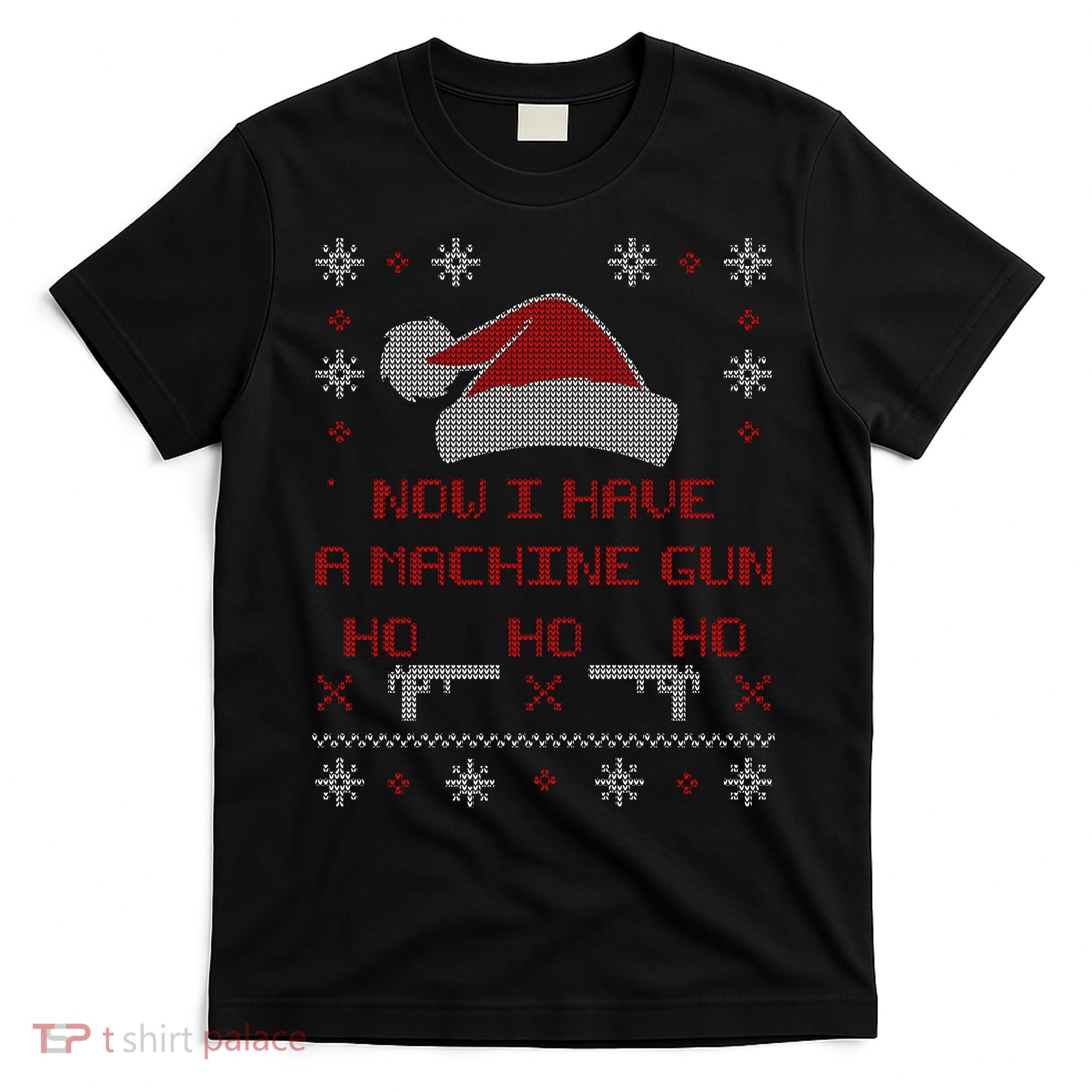 Now I Have A Machine Gun Ho HJo Ho X-Mas T-Shirt