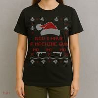 Now I Have A Machine Gun Ho HJo Ho X-Mas T-Shirt thumb 4
