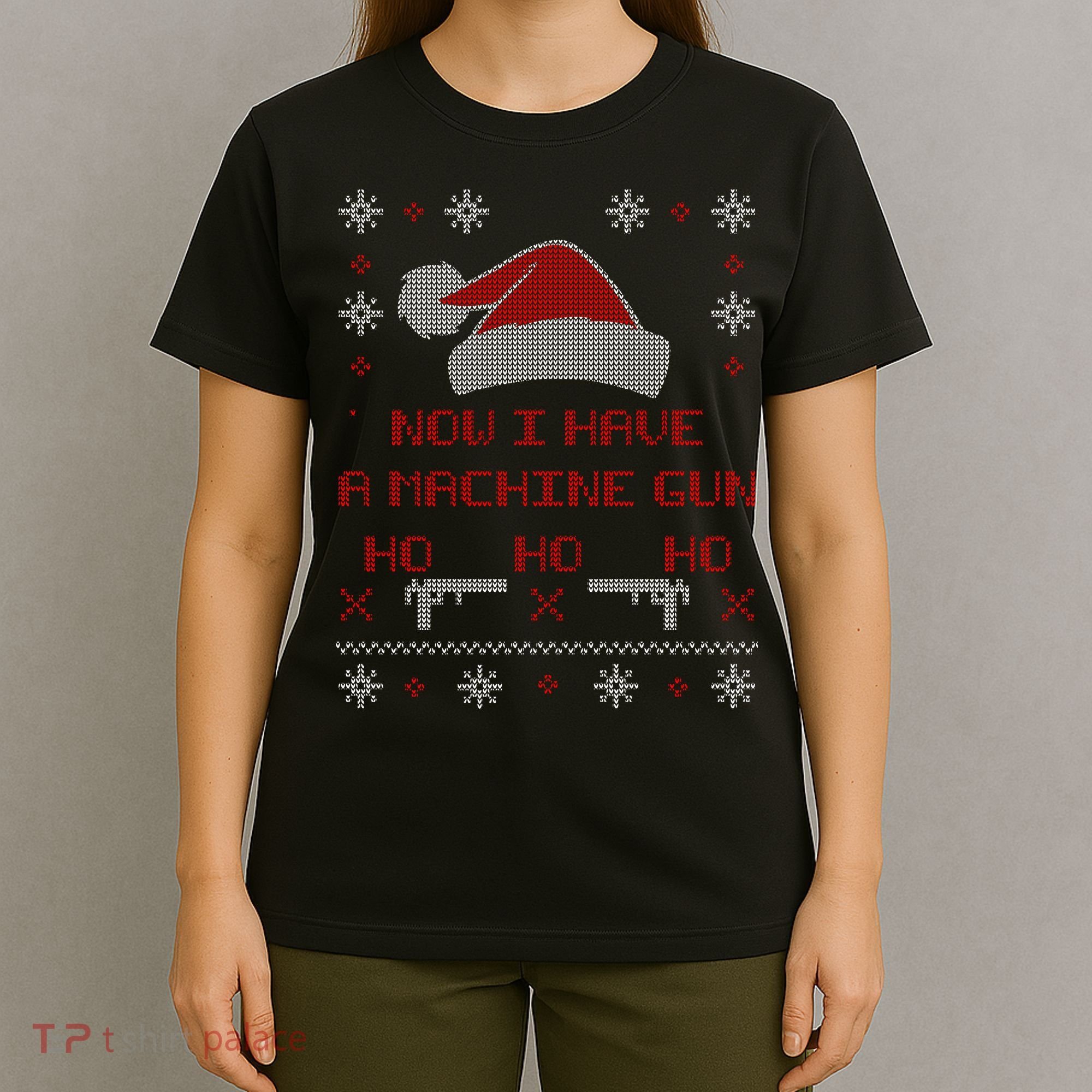 Now I Have A Machine Gun Ho HJo Ho X-Mas T-Shirt