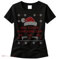 Now I Have A Machine Gun Ho HJo Ho X-Mas Women's T-Shirt thumb 0