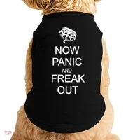 Now Panic and Freak Out Doggie Tank thumb 0