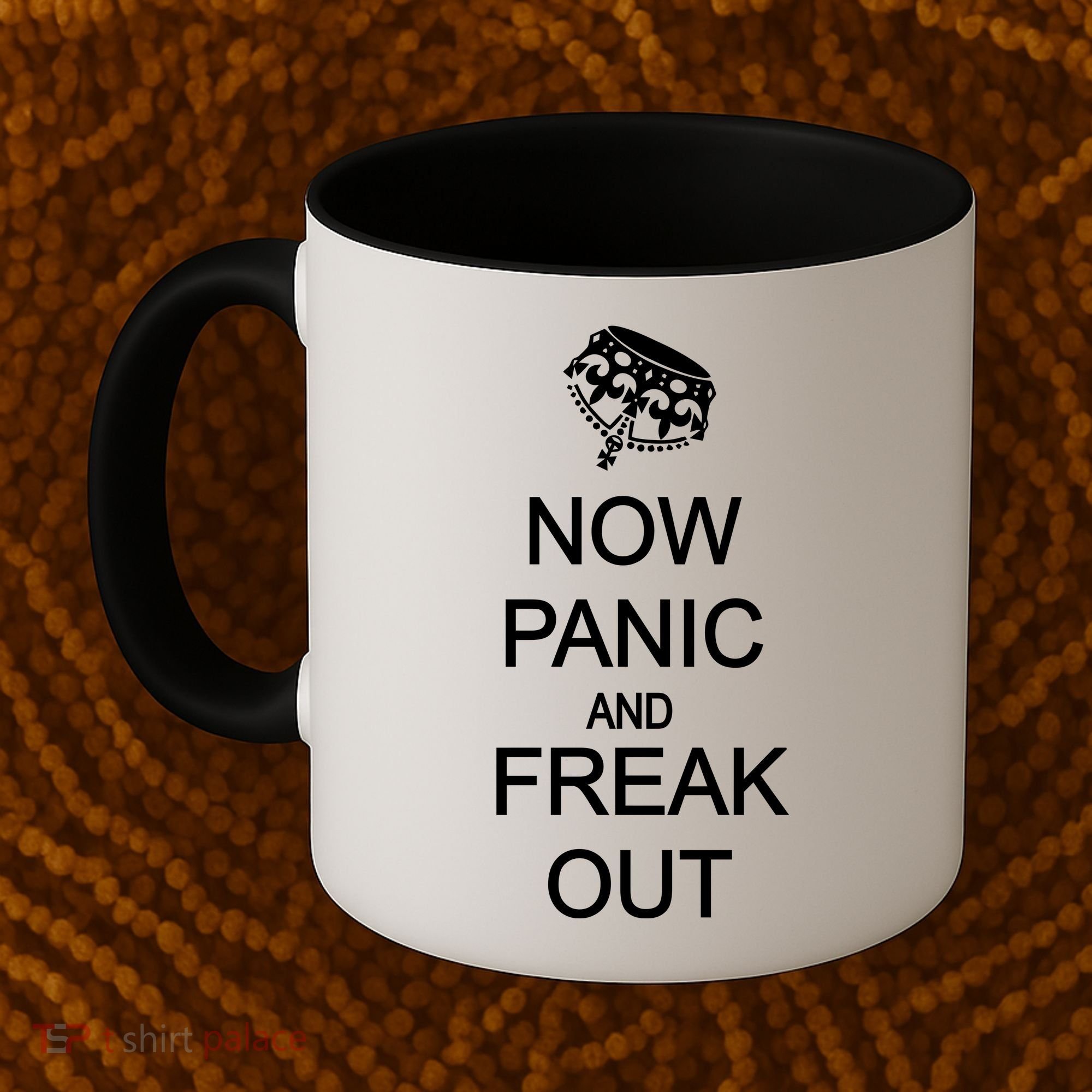 Now Panic and Freak Out Coffee Mug