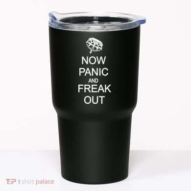 Now Panic and Freak Out Tumbler