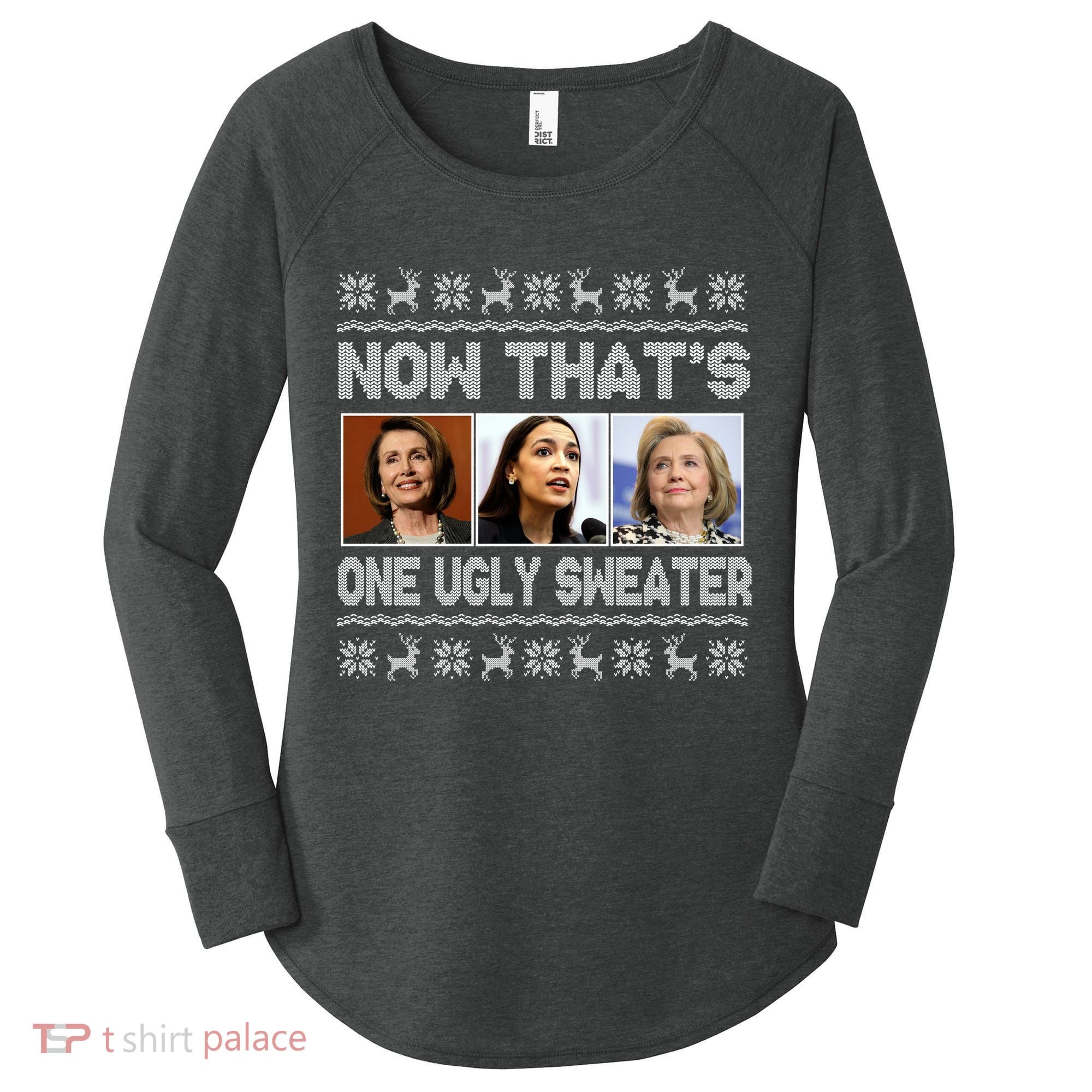 Now That's One Ugly Christmas Sweater Women's Perfect Tri Tunic Long Sleeve Shirt