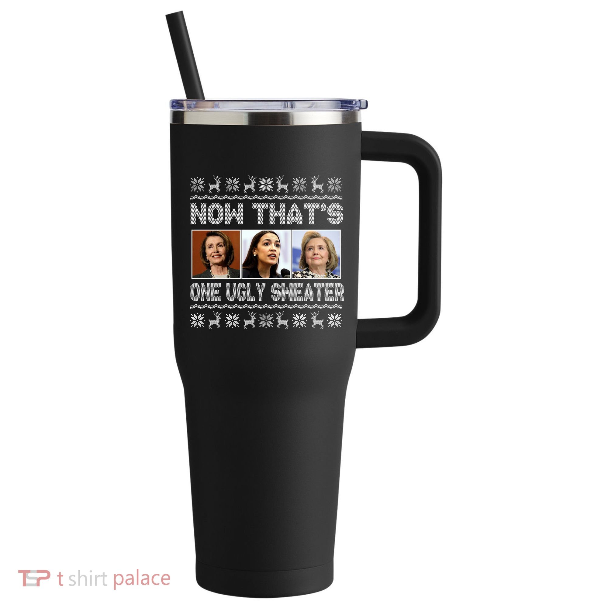 Now That's One Ugly Christmas Sweater 40oz Vacuum Insulated Stainless Steel Travel Tumbler