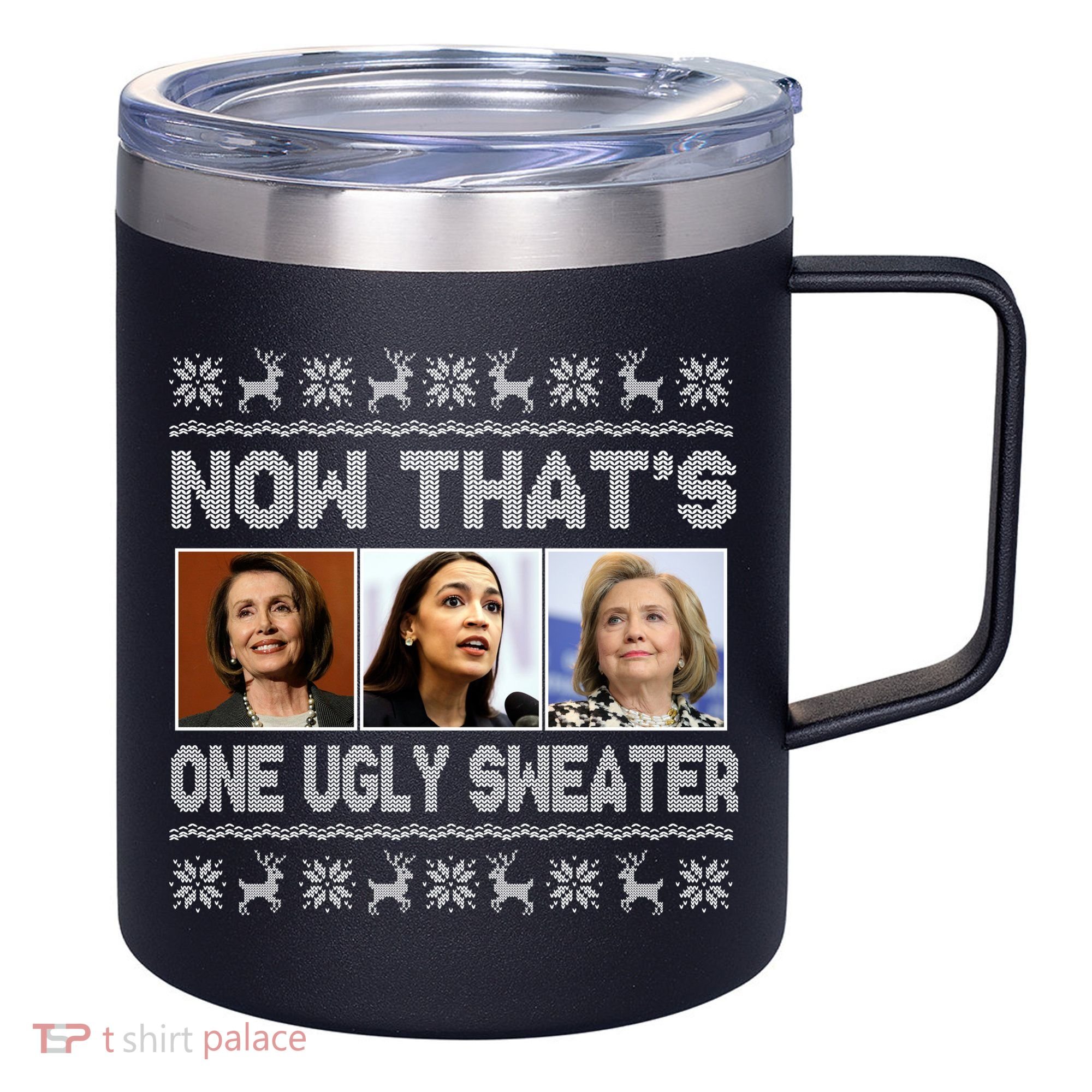 Now That's One Ugly Christmas Sweater 12oz Stainless Steel Coffee Mug