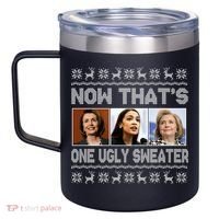 Now That's One Ugly Christmas Sweater 12oz Stainless Steel Coffee Mug thumb 2