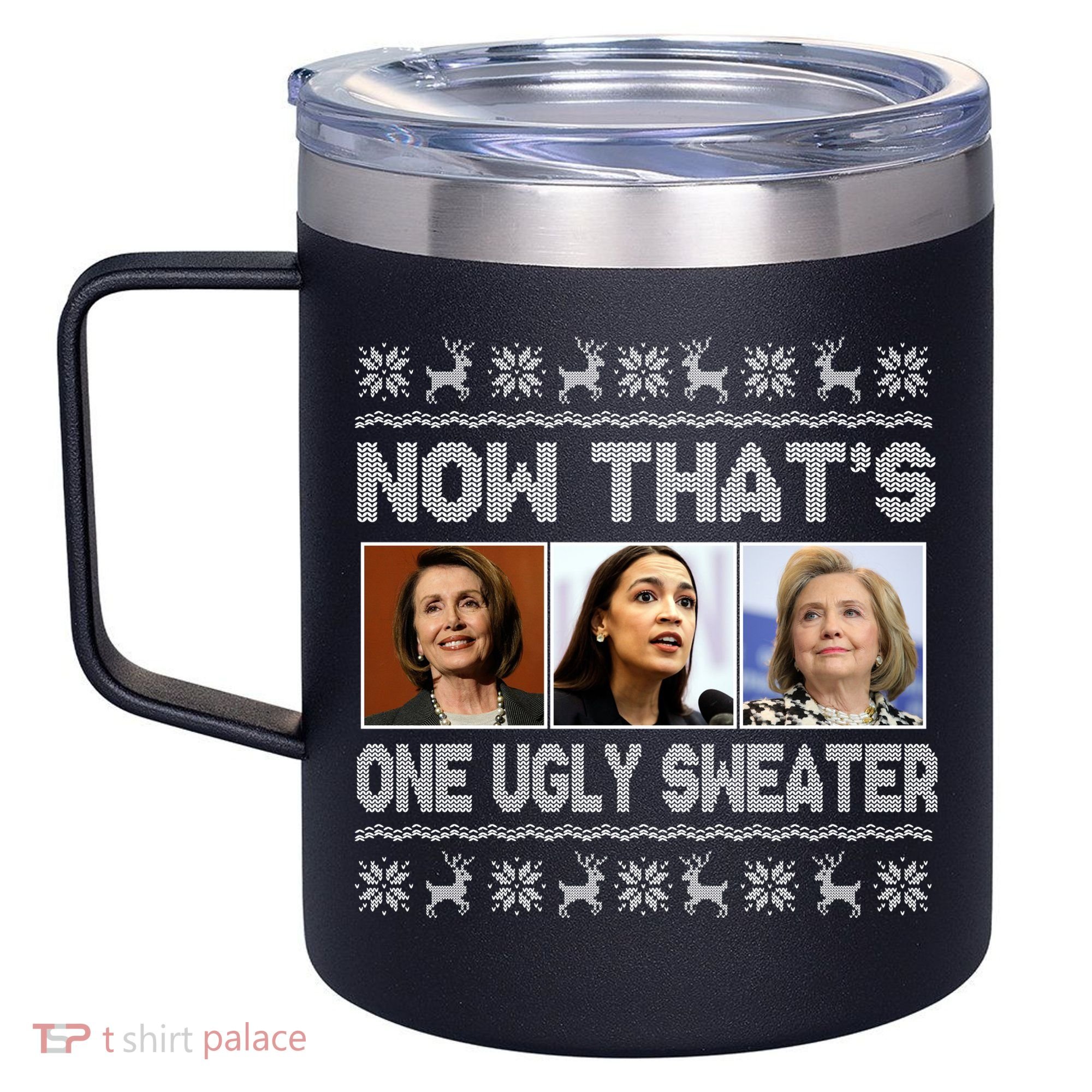 Now That's One Ugly Christmas Sweater 12oz Stainless Steel Coffee Mug
