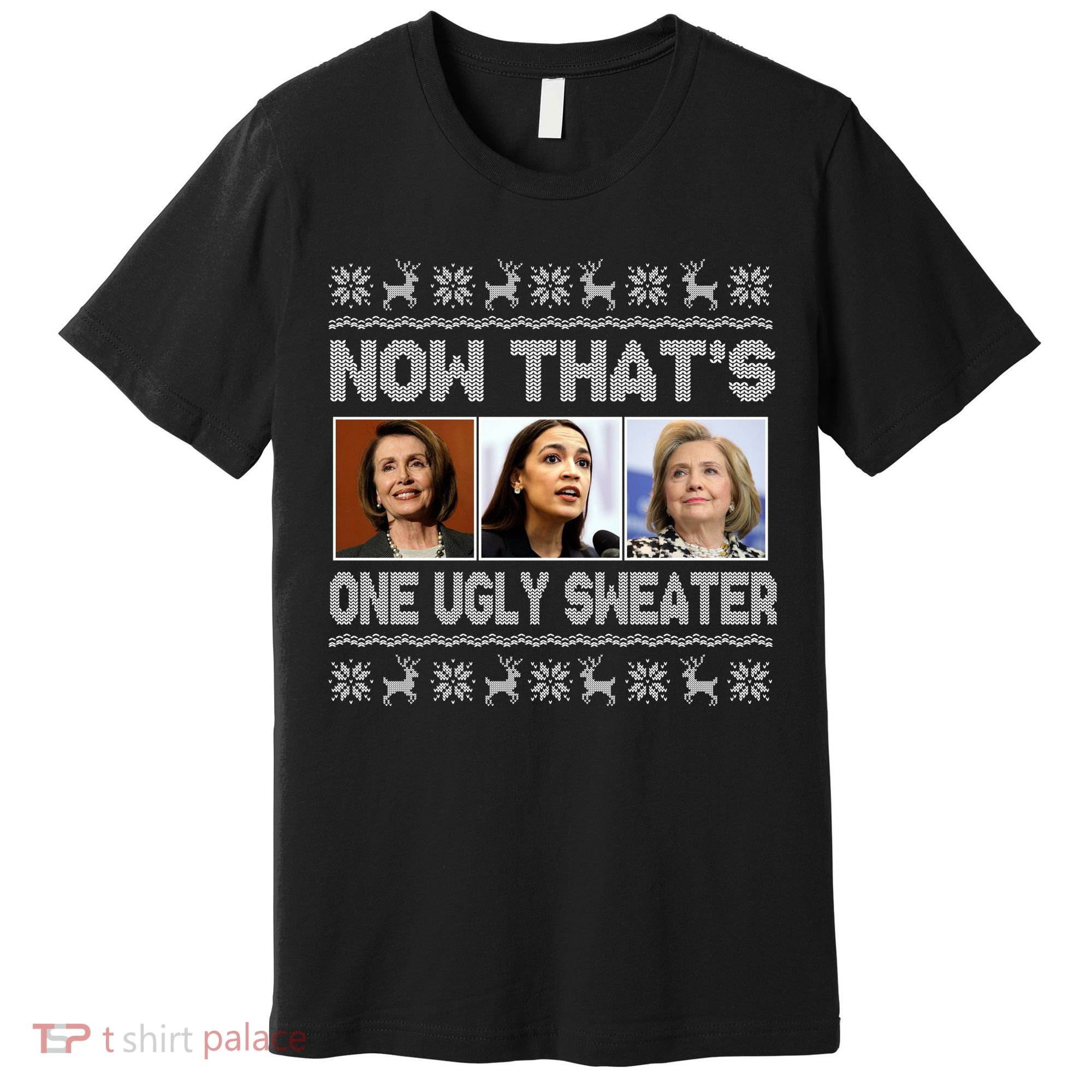 Now That's One Ugly Christmas Sweater Premium T-Shirt