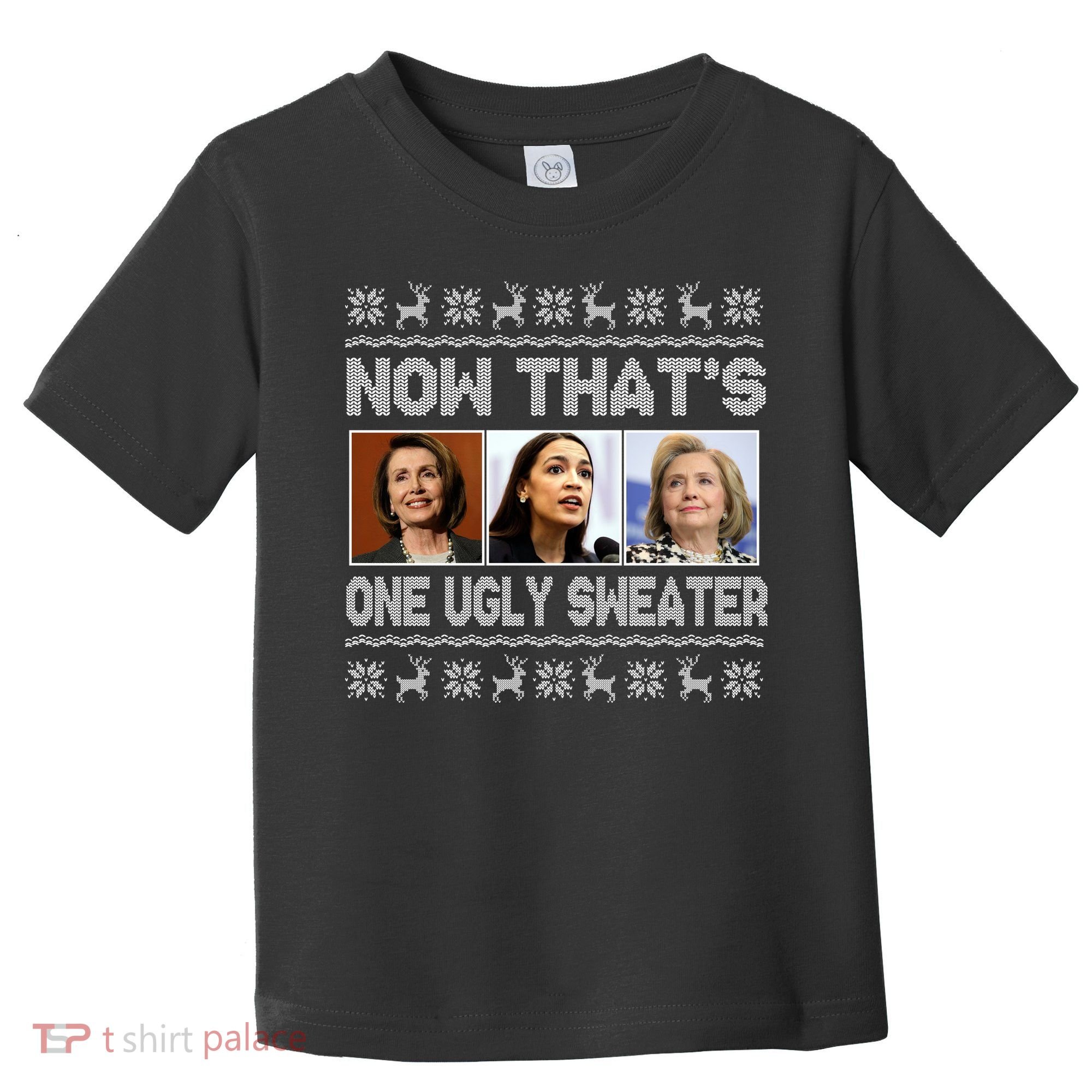 Now That's One Ugly Christmas Sweater Toddler T-Shirt