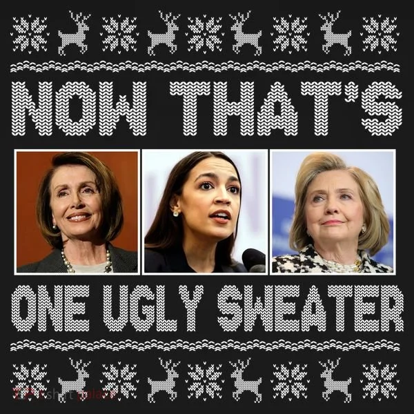 Now That's One Ugly Christmas Sweater Women's T-Shirt