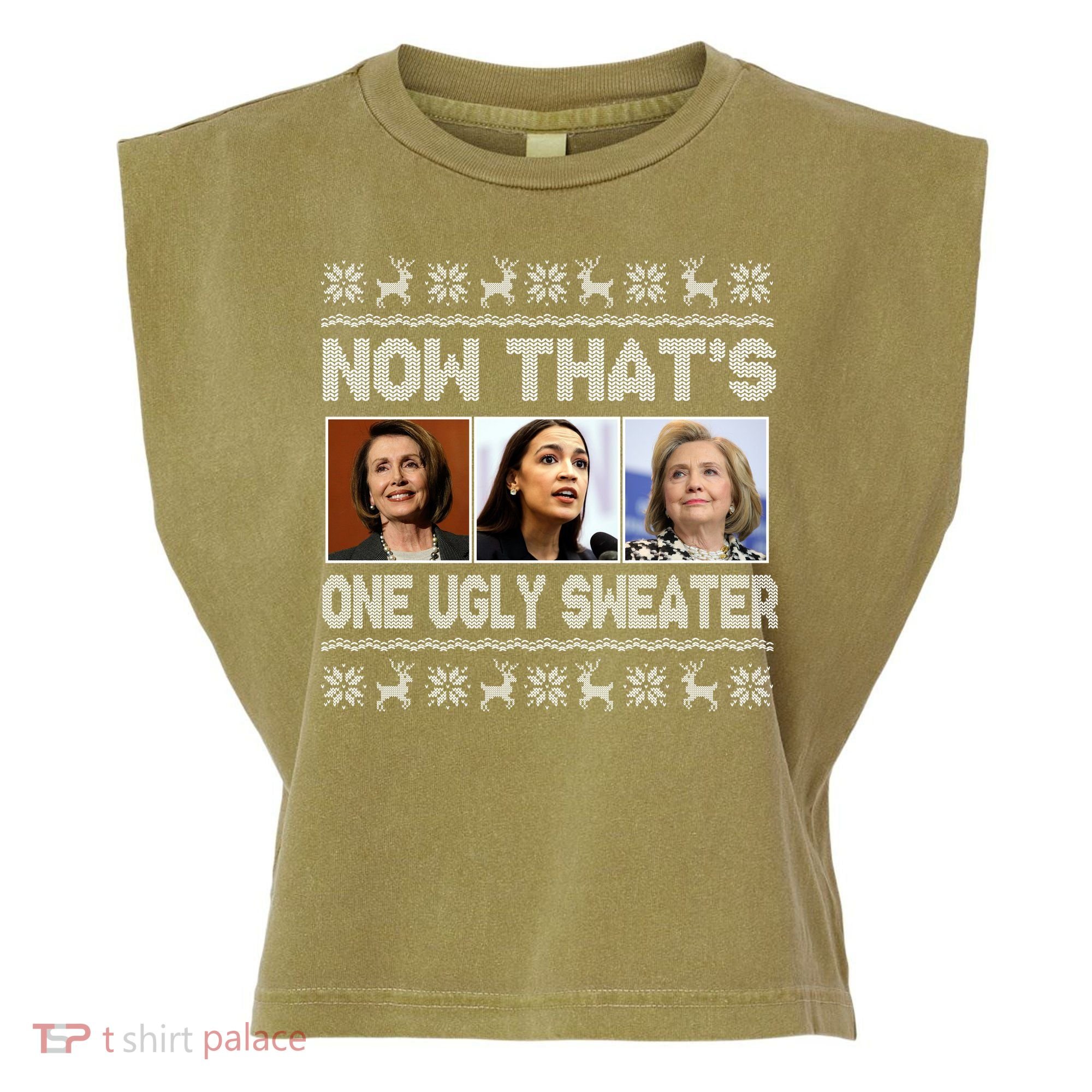 Now That's One Ugly Christmas Sweater Garment-Dyed Women's Muscle Tee