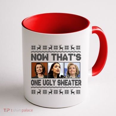 Now That's One Ugly Christmas Sweater Coffee Mug back