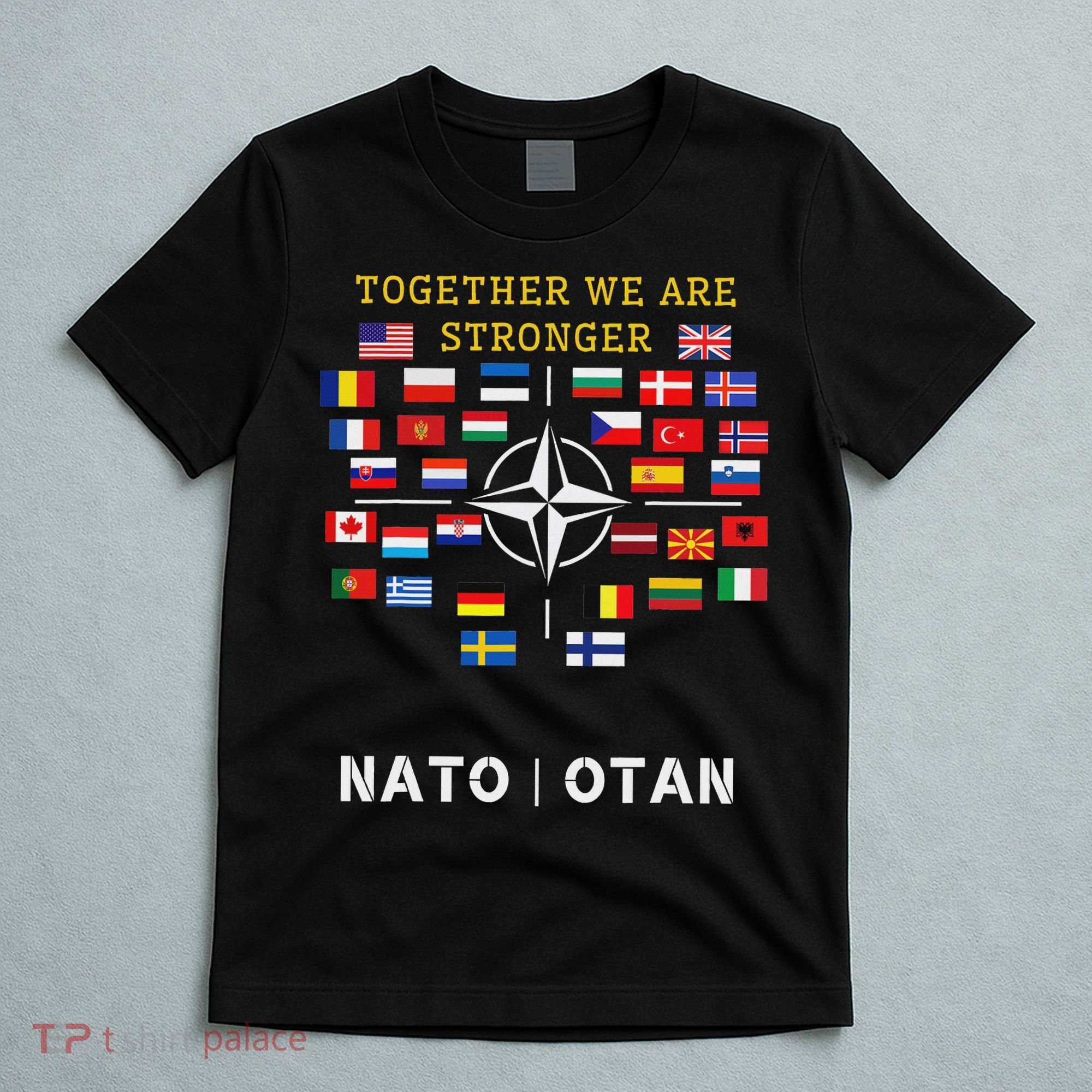 Nato Otan With Finland And Sweden Together We Are Stronger T-Shirt