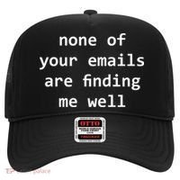 None Of Your Emails Are Finding Me Well Hat thumb 0