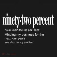 Ninetytwo Percent 92% Minding My Business For The Next Four Years Hoodie thumb 2