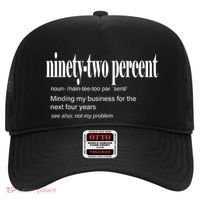 Ninetytwo Percent 92% Minding My Business For The Next Four Years Hat thumb 0