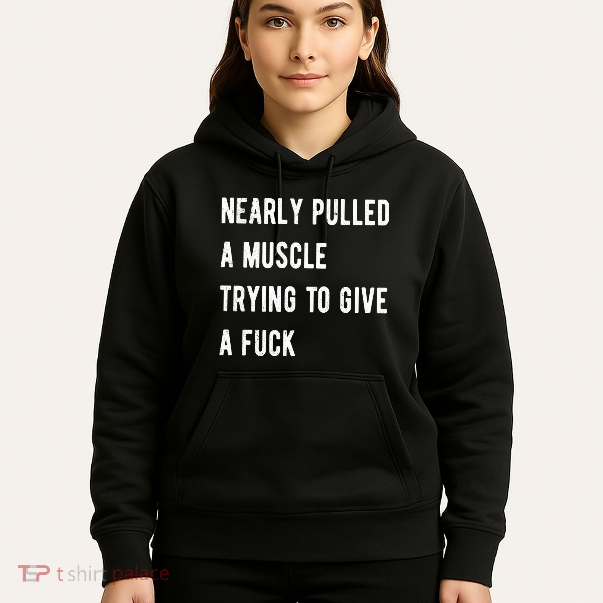 Nearly Pulled A Muscle Trying To Give A F Hoodie